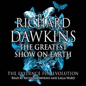 The Greatest Show on Earth: The Evidence for Evolution (Abridged) by Richard Dawkins