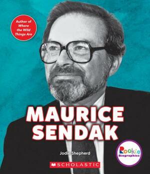 Maurice Sendak: King of the Wild Things (Rookie Biographies) by Jodie Shepherd