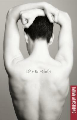 Take Us Quietly by Tammy Armstrong