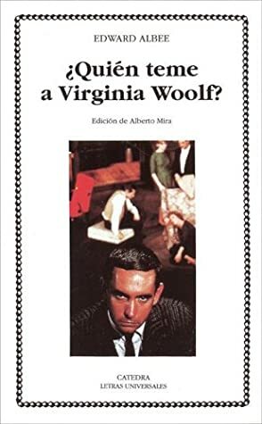 ¿Quién teme a Virginia Woolf? by Edward Albee