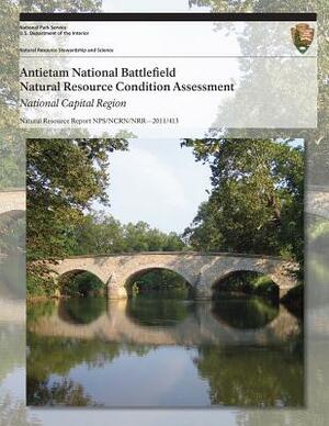 Antietam National Battlefield Natural Resource Condition Assessment by National Park Service