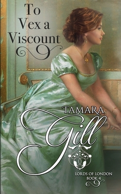 To Vex a Viscount by Tamara Gill