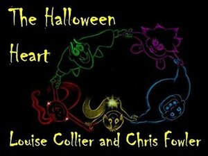 The Halloween Heart by Chris Fowler, Louise Collier