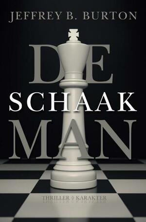De schaakman by Jeffrey B. Burton