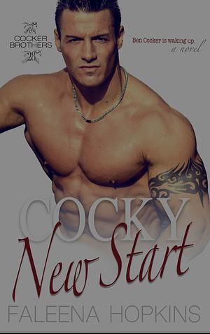 Cocky New Start - Ben Cocker by Faleena Hopkins