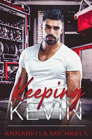 Keeping Kevin by Annabella Michaels