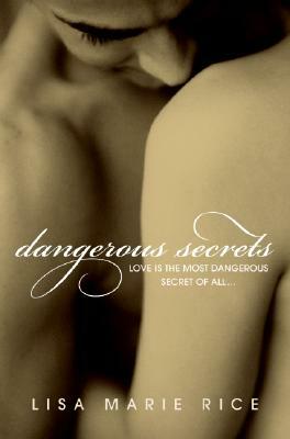 Dangerous Secrets by Lisa Marie Rice
