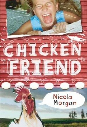 Chicken Friend by Nicola Morgan