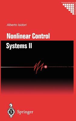 Nonlinear Control Systems II by Alberto Isidori