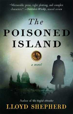 The Poisoned Island: A Novel by Lloyd Shepherd