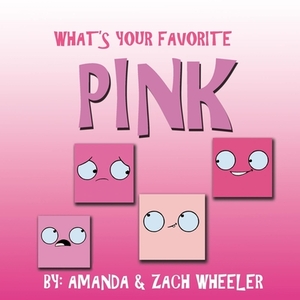 What's your favorite Pink by Amanda Wheeler