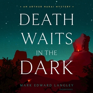 Death Waits in the Dark by Mark Edward Langley