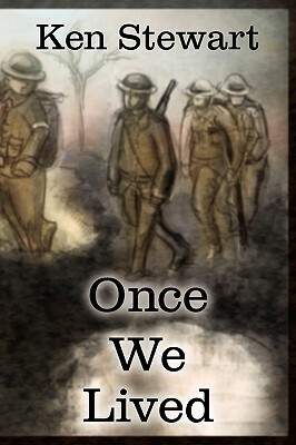 Once We Lived by Ken Stewart