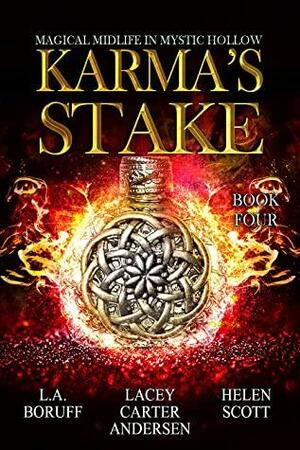 Karma's Stake by Helen Scott, Lacey Carter Andersen, L.A. Boruff