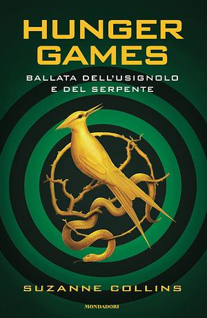 Ballata dell'usignolo e del serpente by Suzanne Collins