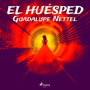 El huésped by Guadalupe Nettel