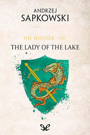 Lady of the Lake by Andrzej Sapkowski