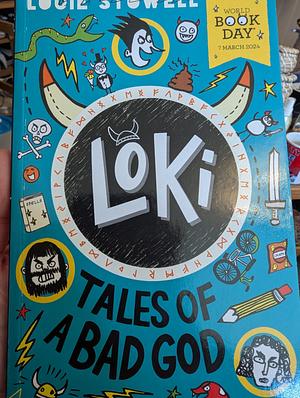 Loki: Tales of a Bad God by Louie Stowell