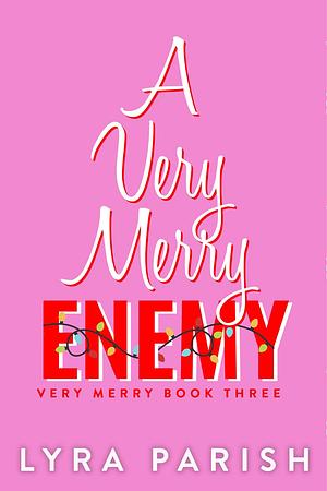 A Very Merry Enemy  by Lyra Parish