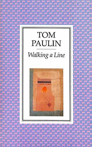 Walking a Line: Systems by Tom Paulin