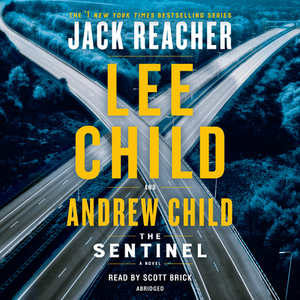 The Sentinel: A Jack Reacher Novel by Lee Child, Andrew Child