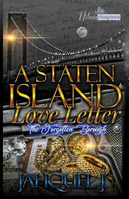 A Staten Island Love Letter: The Forgotten Borough by Jahquel J.