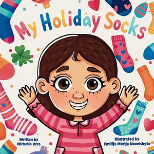 My Holiday Socks by Michelle Urra