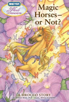 Magic Horses, or Not?: A Sirocco Story by Sibley Miller
