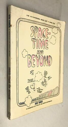 Space, Time and Beyond by Bob Toben, Fred Alan Wolf