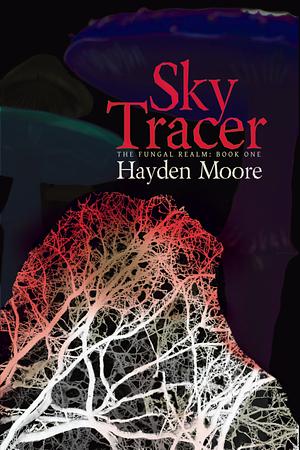 Sky Tracer by Hayden Moore