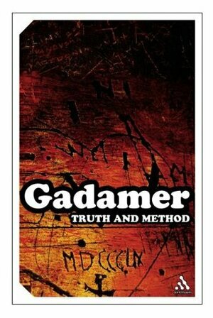 Truth and Method by Hans-Georg Gadamer