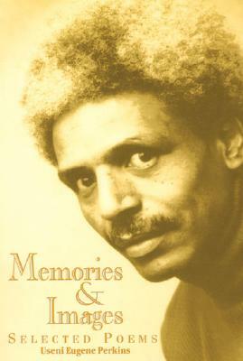 Memories & Images: Selected Poems by Useni Eugene Perkins