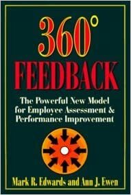 360 Degree Feedback: The Powerful New Model for Employee Assessment & Performance Improvement by Mark R. Edwards