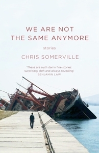 We Are Not the Same Anymore by Chris Somerville