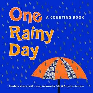 One Rainy Day by Anusha Sundar, Shobha Viswanath, Ashwathy P.S.