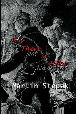 For There Is Hope by Martin Stepek, Etta Dunn, Kasia Kokowska