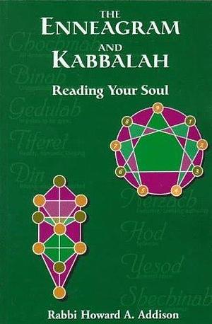 The Enneagram and Kabbalah: Reading Your Soul by Howard A. Addison, Howard A. Addison