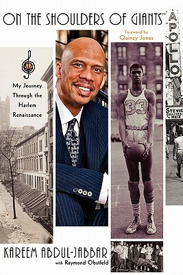 On the Shoulders of Giants: My Journey Through the Harlem Renaissance by Kareem Abdul-Jabbar