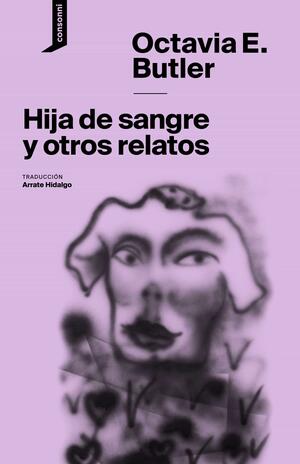 Hija de sangre y otros relatos by Octavia E. Butler