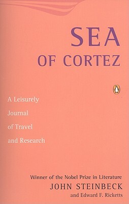Sea of Cortez: A Leisurely Journal of Travel and Research by Edward F. Ricketts, John Steinbeck
