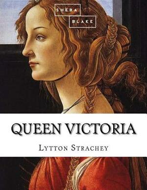 Queen Victoria by Sheba Blake, Lytton Strachey