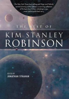 The Best of Kim Stanley Robinson by Kim Stanley Robinson