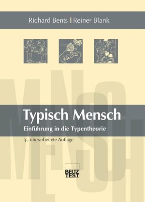 Typisch Mensch - Einführung in die Typentheorie (German Edition) by Reiner Blank, Richard Bents