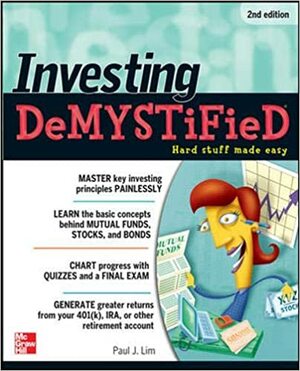 Investing Demystified by Paul J. Lim