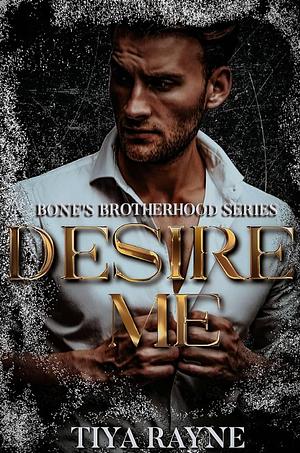 Desire Me by Tiya Rayne