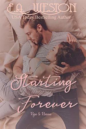 Starting Forever by E.A. Weston, E.A. Weston