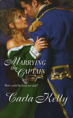 Marrying the Captain by Carla Kelly