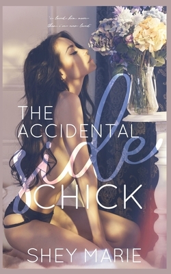 The Accidental Side Chick by Shey Marie