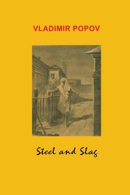 Steel and Slag by Vladimir Popov