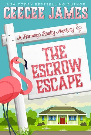 The Escrow Escape ( A Flamingo Realty Mystery) by Ceecee James